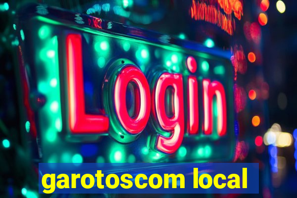 garotoscom local
